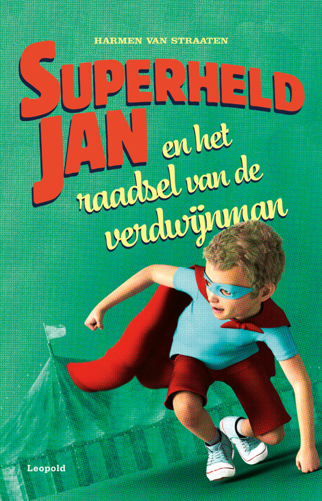 Omslag van Superheld Jan - Superheld Jan en het raadsel van de verdwijnman