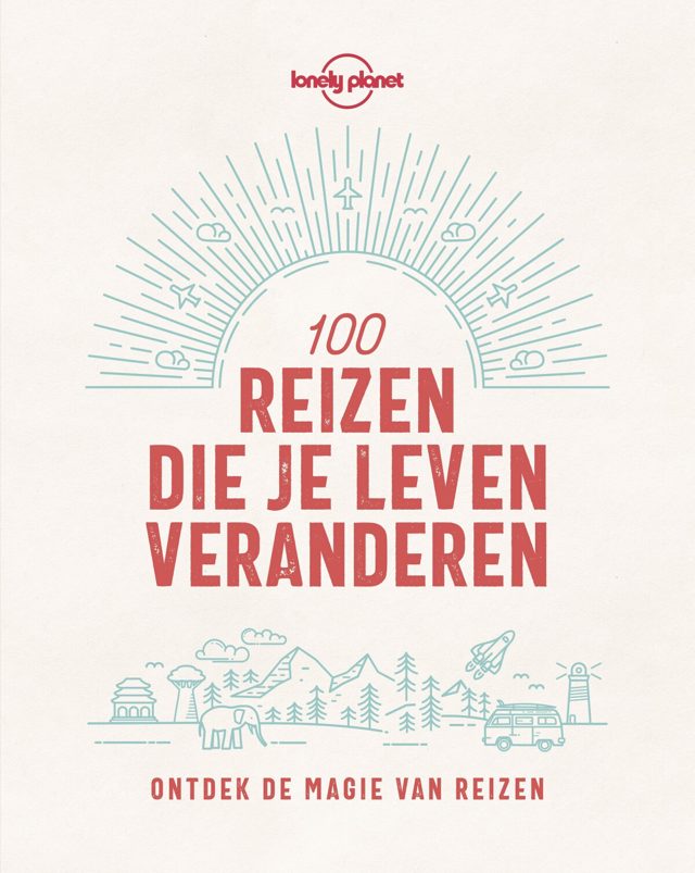 Omslag van Lonely Planet - 100 reizen die je leven veranderen