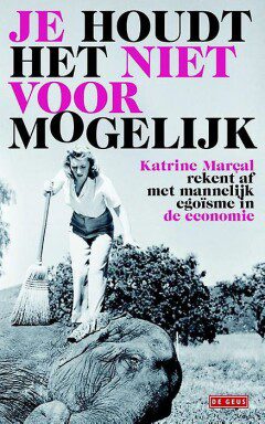 Omslag van Je houdt het niet voor mogelijk