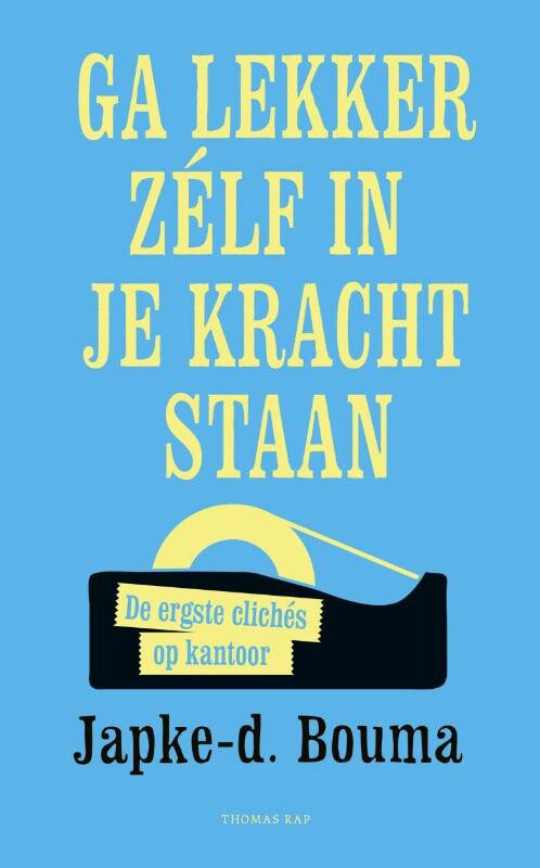 Omslag van Ga lekker zelf in je kracht staan