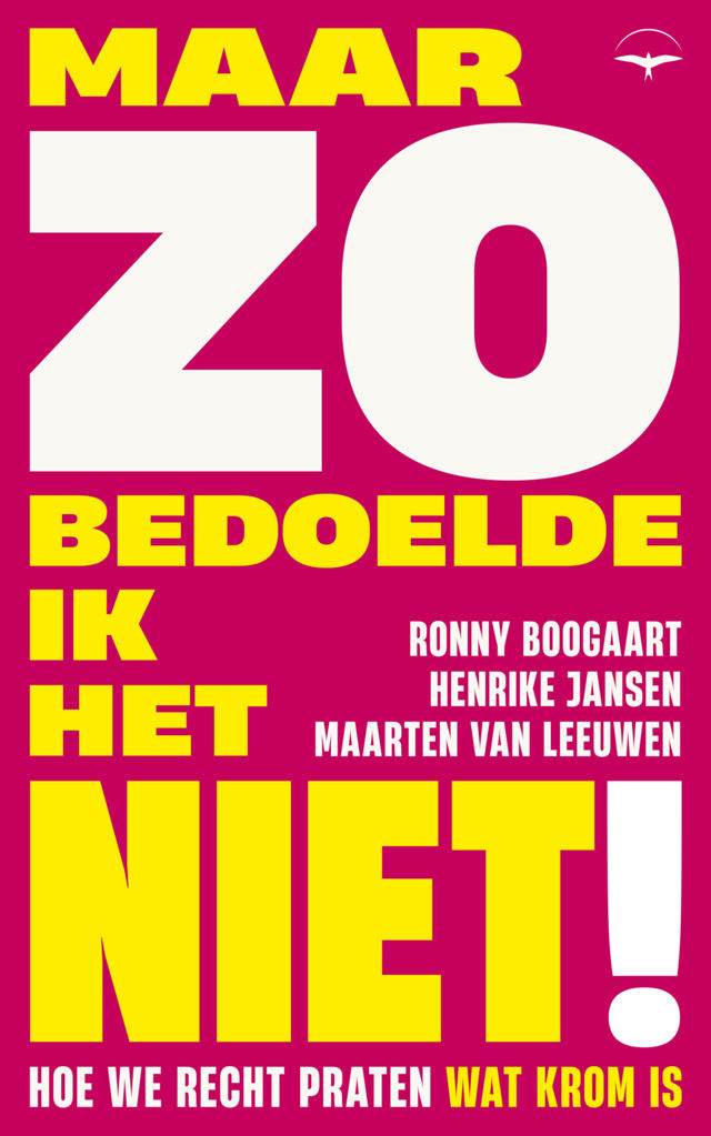 Omslag van Maar zo bedoelde ik het niet!