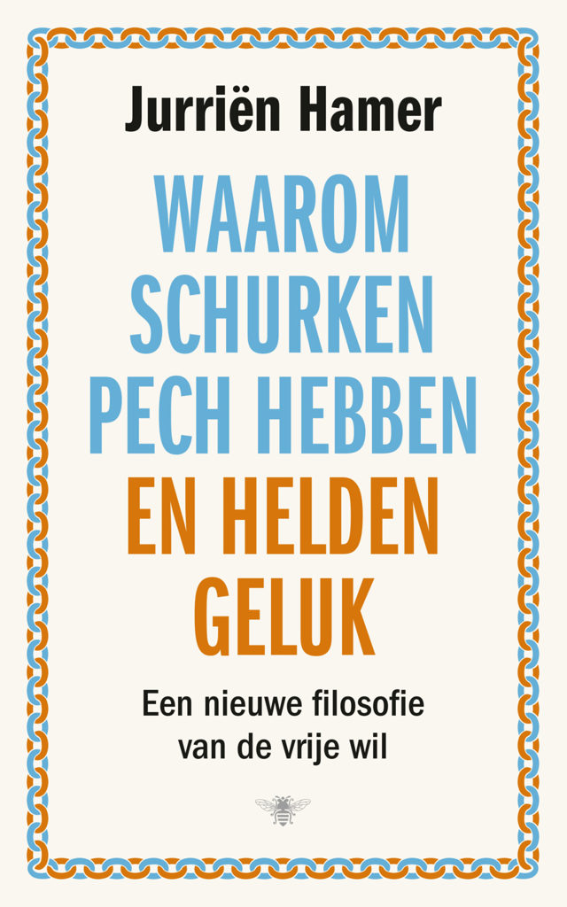 Omslag van Waarom schurken pech hebben en helden geluk