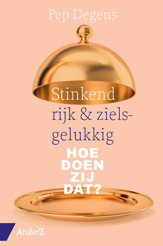 Omslag van Stinkend rijk en zielsgelukkig