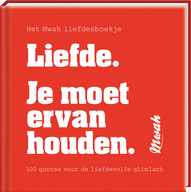 Omslag van Mwah - Liefde. Je moet ervan houden